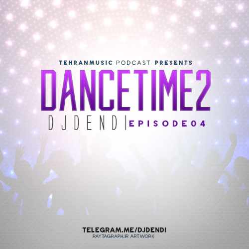 دانلود آهنگ جدید Dj Dendi به نام Dance Time 2