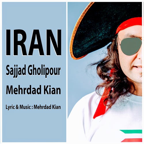 دانلود آهنگ جدید سجاد قلیپور و مهرداد کیان به نام ایران